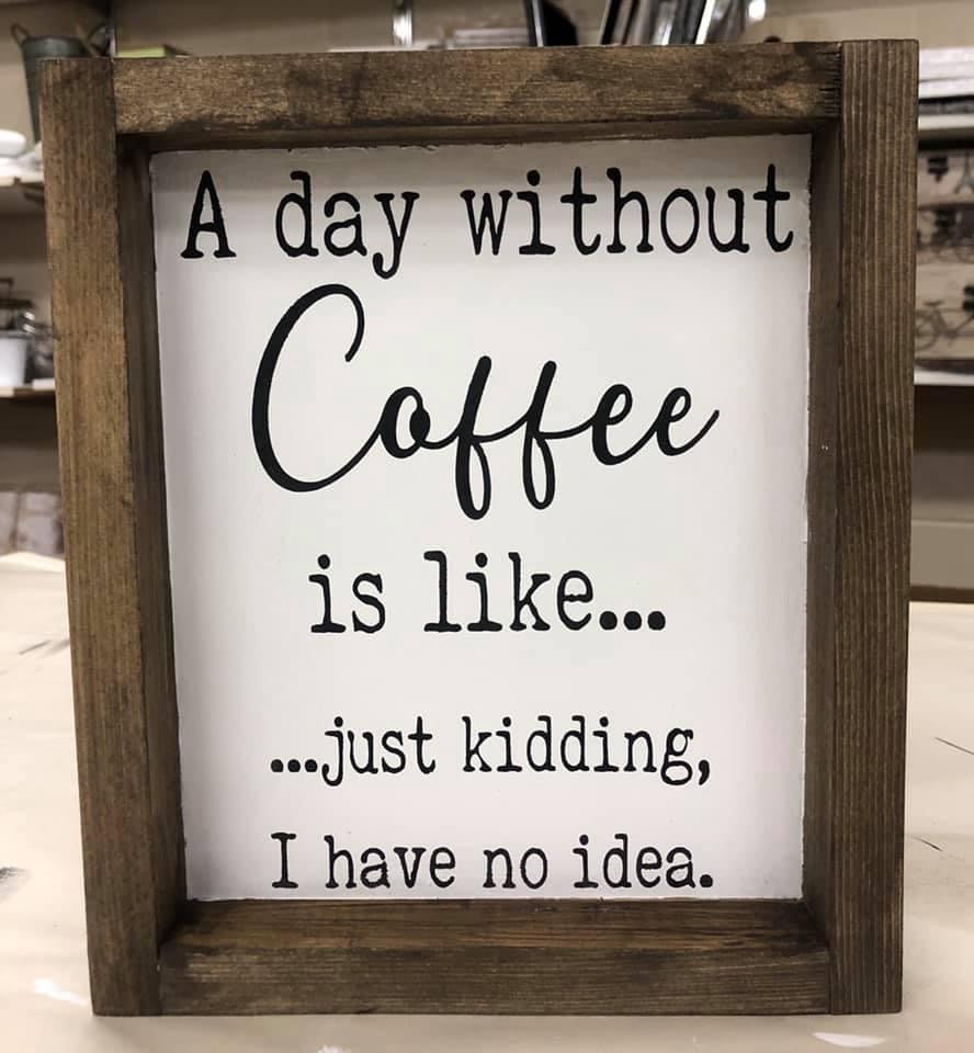 A day without coffee...