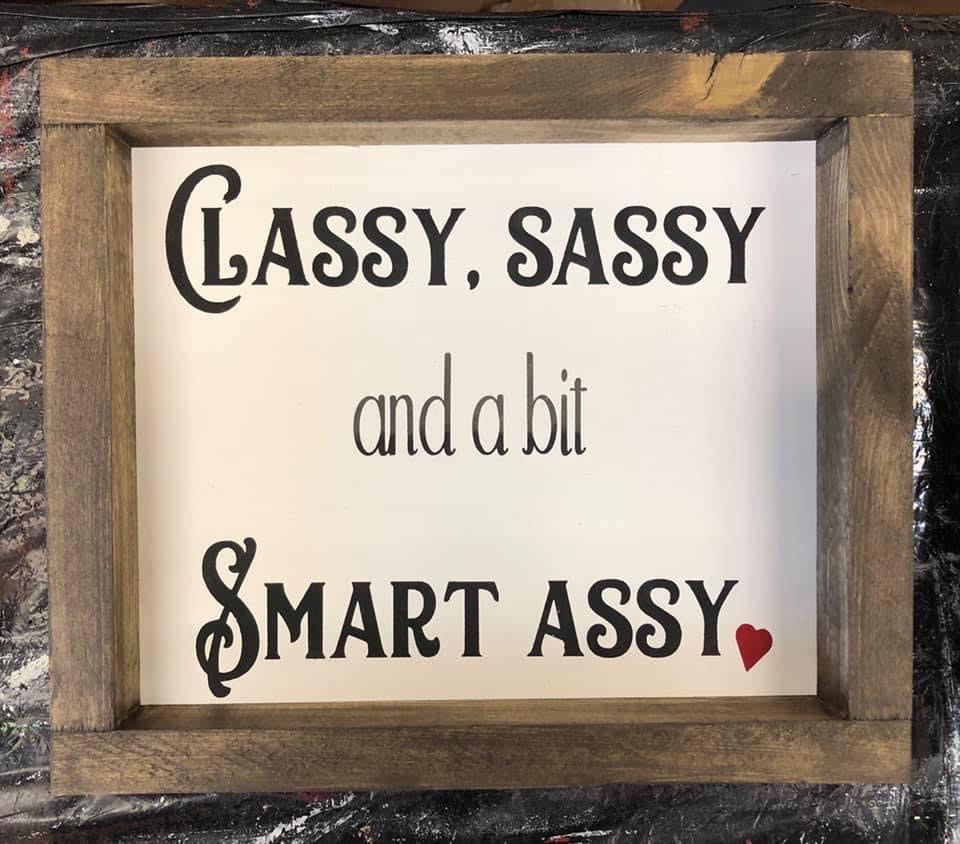 Classy, Sassy and a bit Smart Assy.